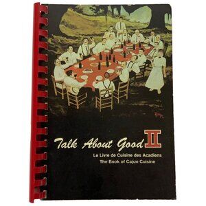 Talk About Good II Cookbook Junior League Of Lafayette LA 1980 Cajun Recipes
